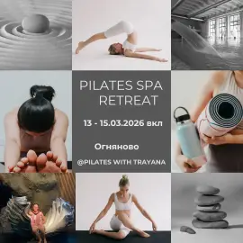 Spa Pilates Retreat Ognyanovo 3-5.10.2025